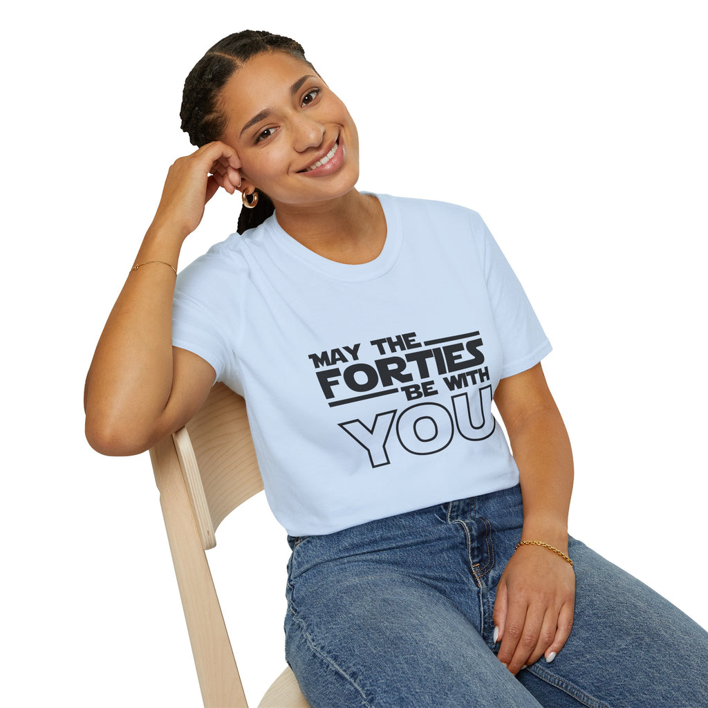 Forties Birthday Tee "May the Forties Be With You" 40th Birthday Shirt