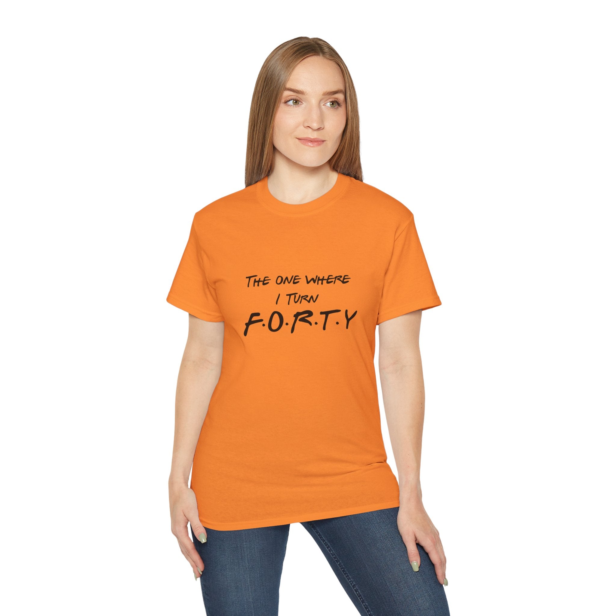 40th Birthday Tee "The One Where I Turn F.O.R.T.Y." Funny Friends-Inspired Shirt