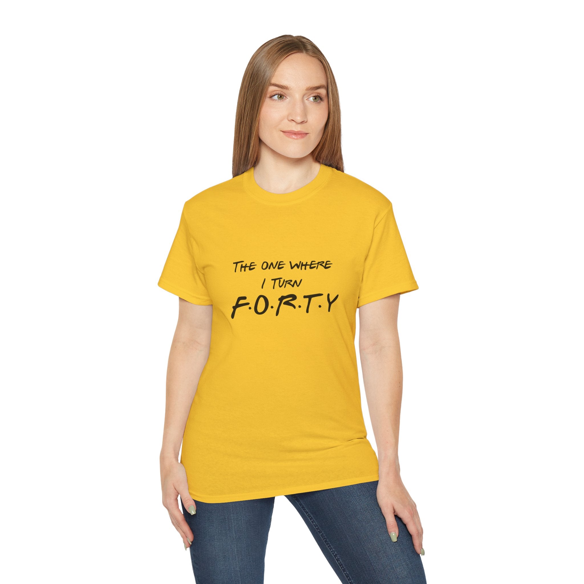 40th Birthday Tee "The One Where I Turn F.O.R.T.Y." Funny Friends-Inspired Shirt