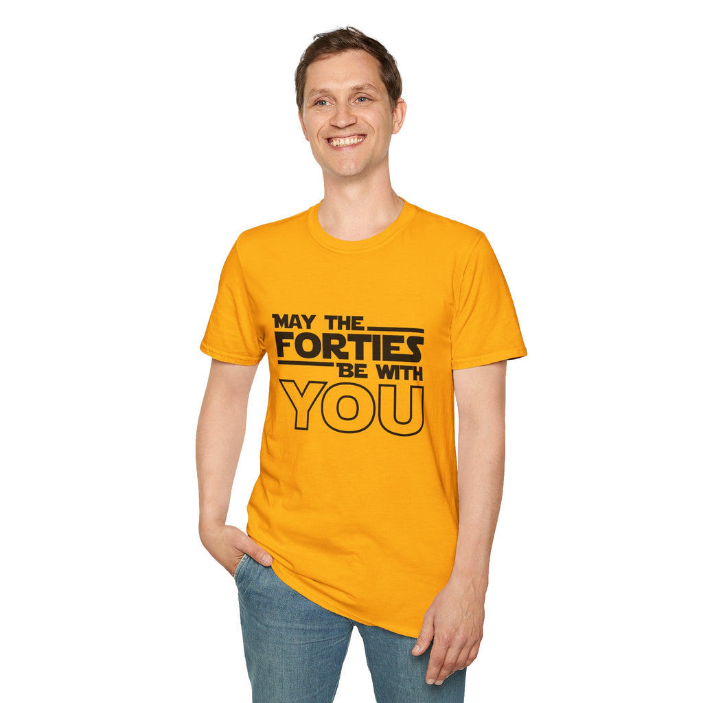 Forties Birthday Tee "May the Forties Be With You" 40th Birthday Shirt