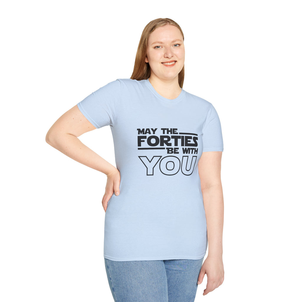 Forties Birthday Tee "May the Forties Be With You" 40th Birthday Shirt