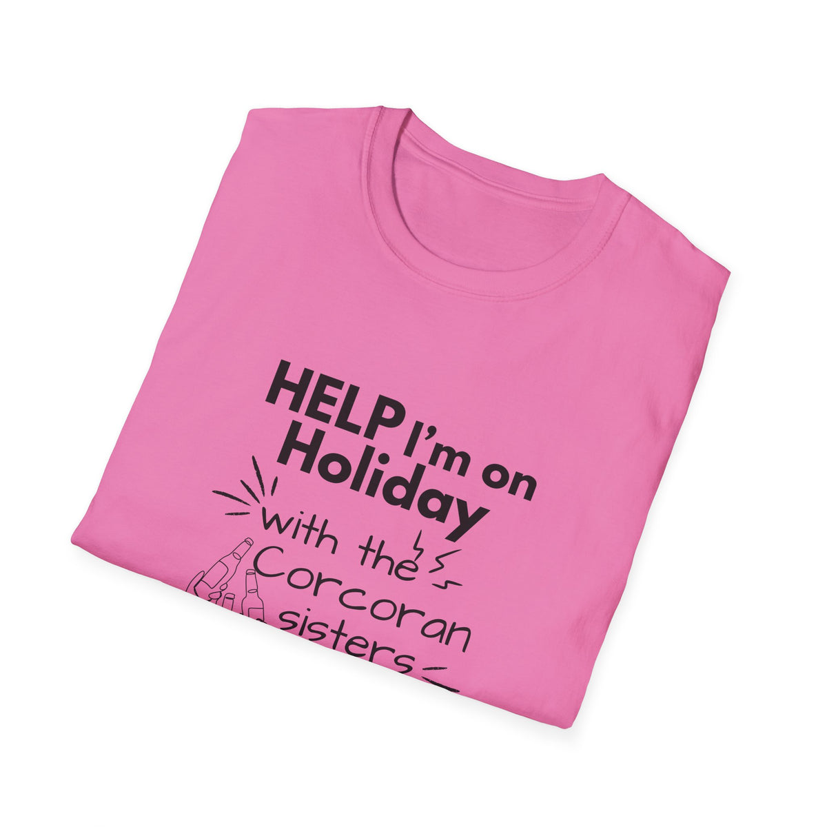 Help I'm on Holiday with the "NAME" Sisters T-Shirt