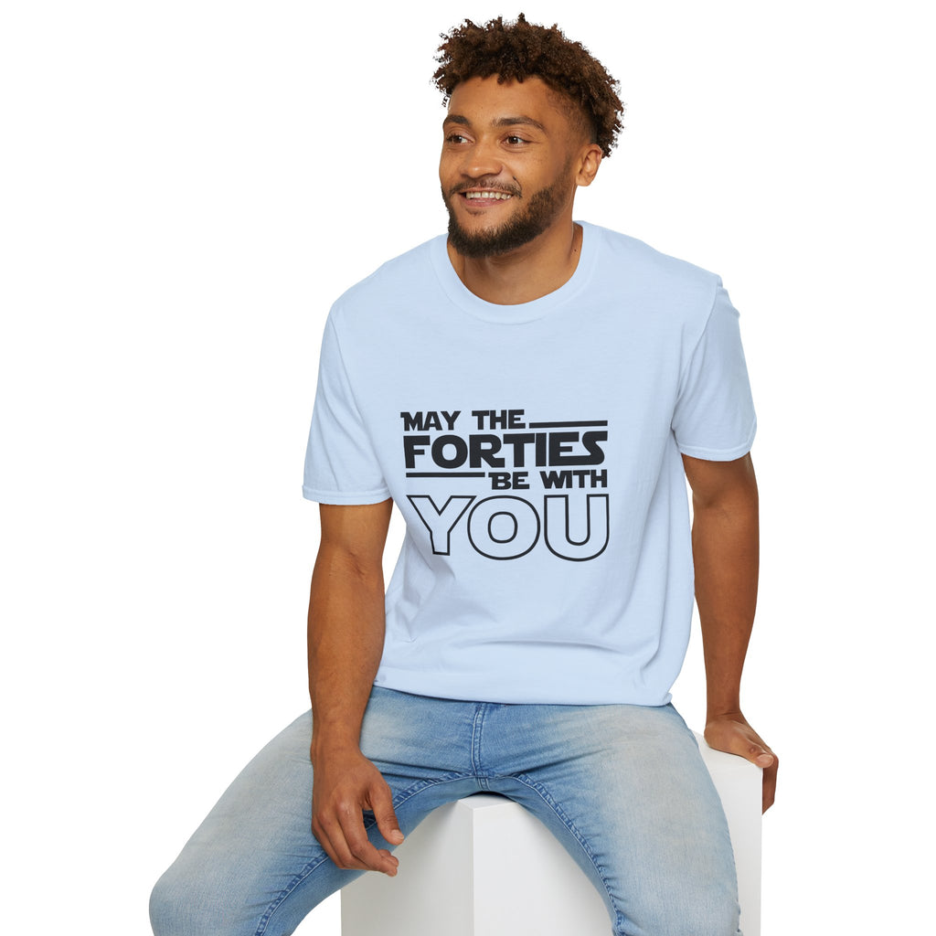 Forties Birthday Tee "May the Forties Be With You" 40th Birthday Shirt