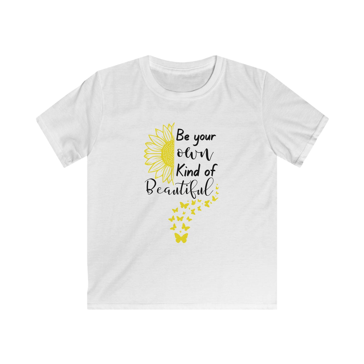Kids Tee — "Be Your Own Kind of Beautiful" Sunflower & Butterfly Graphic