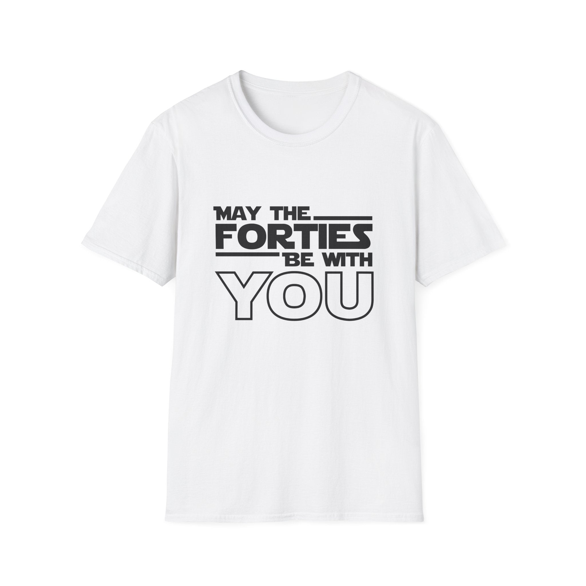 Forties Birthday Tee "May the Forties Be With You" 40th Birthday Shirt