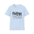 Forties Birthday Tee "May the Forties Be With You" 40th Birthday Shirt