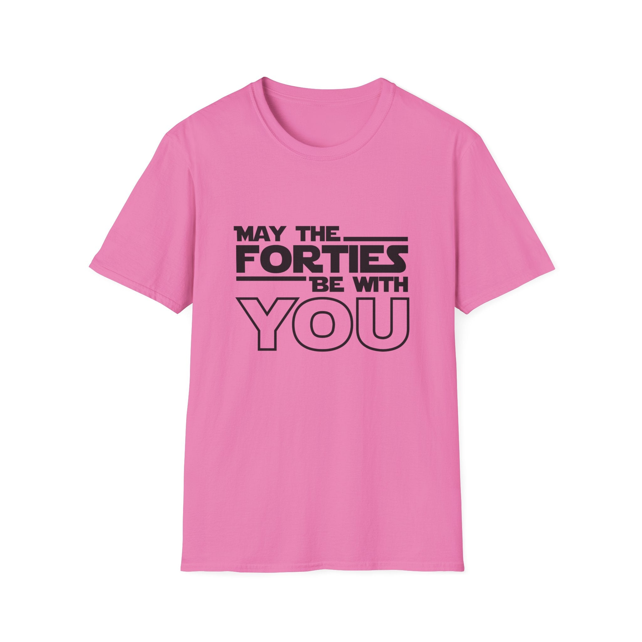 Forties Birthday Tee "May the Forties Be With You" 40th Birthday Shirt